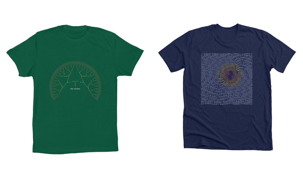 The two shirts: Decision Tree, a branching tree on green, and The Pull, a swirl of the words too curious not to on navy